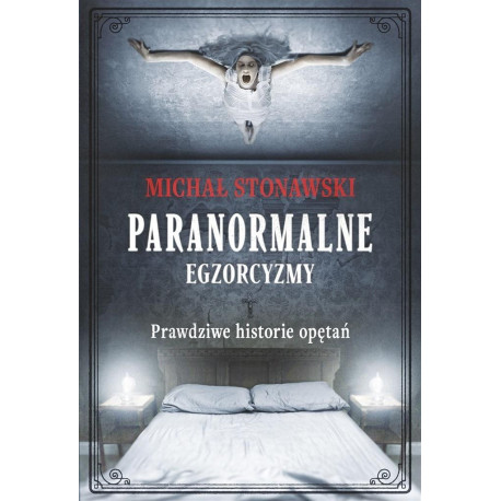 Paranormalne. Egzorcyzmy