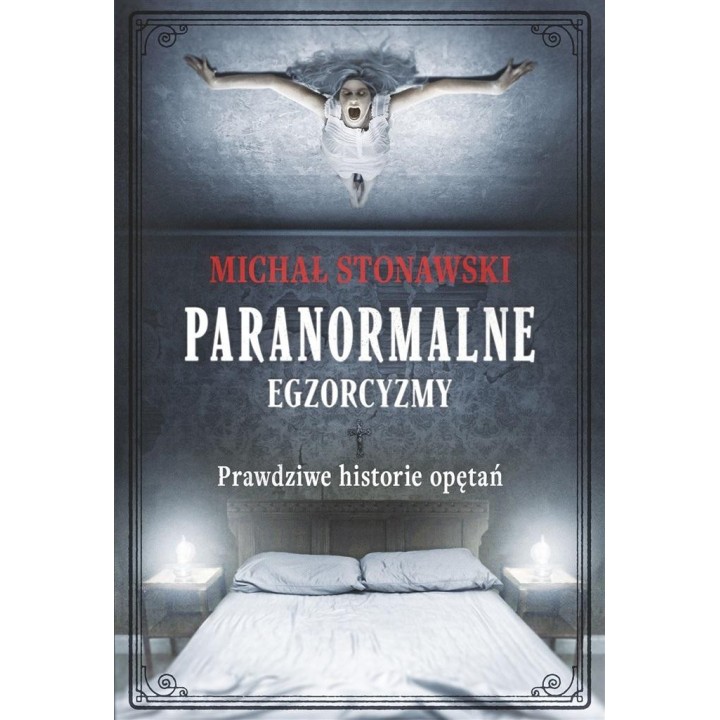 Paranormalne. Egzorcyzmy