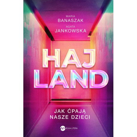 Hajland. Jak ćpają nasze dzieci