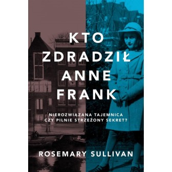 Kto zdradził Anne Frank