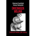 (Nie) nasza wojna. Zmierzch świata, jaki znamy