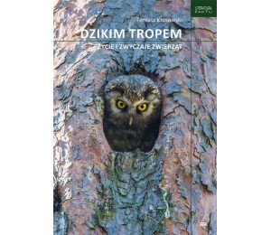 Dzikim tropem. Życie i zwyczaje zwierząt