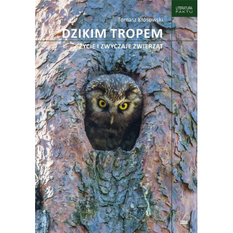 Dzikim tropem. Życie i zwyczaje zwierząt