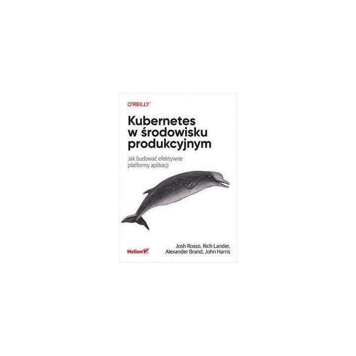 Kubernetes w środowisku produkcyjnym