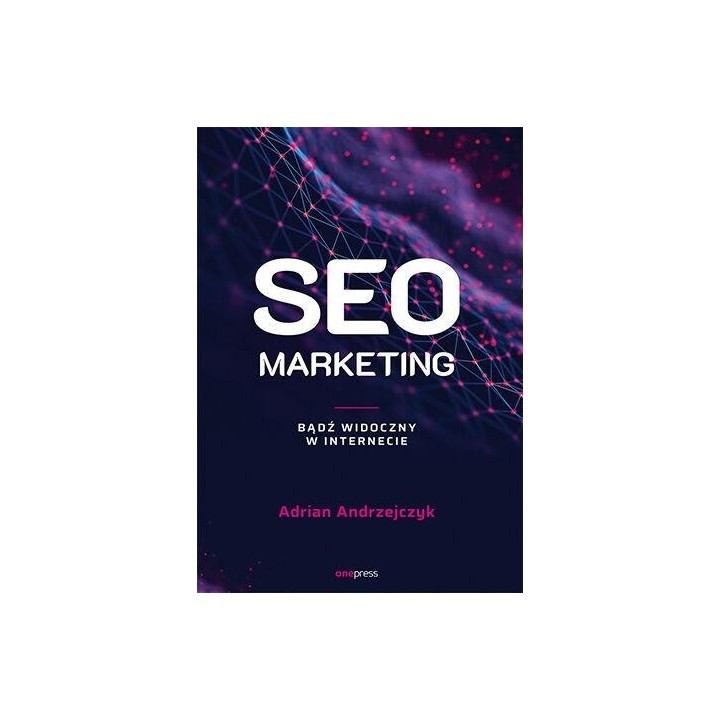 SEO marketing. Bądź widoczny w internecie