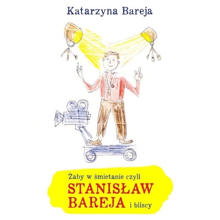 Żaby w śmietanie czyli Stanisław Bareja i bliscy