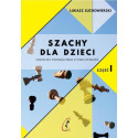 Szachy dla dzieci. Szkolny podręcznik z ćw. cz.1