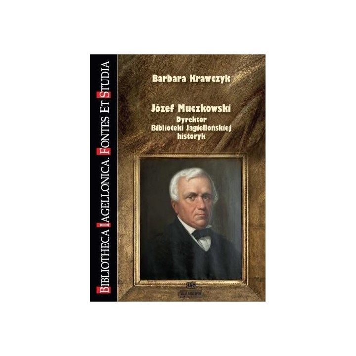 Józef Muczkowski. Dyrektor Biblioteki...