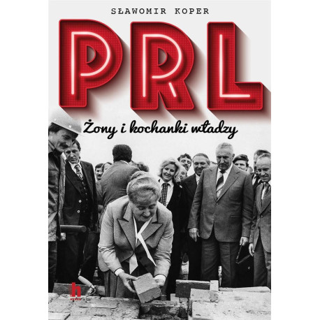 PRL Żony i kochanki władzy