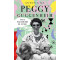 Peggy Guggenheim. Życie uzależnione od sztuki