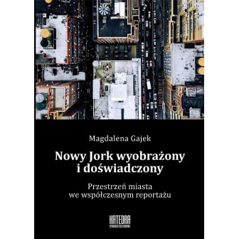 Nowy Jork wyobrażony i doświadczony