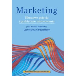 Marketing. Kluczowe pojęcia i praktyczne..