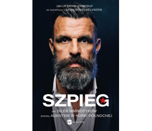 Szpieg. Jak diler narkotyków został agentem..
