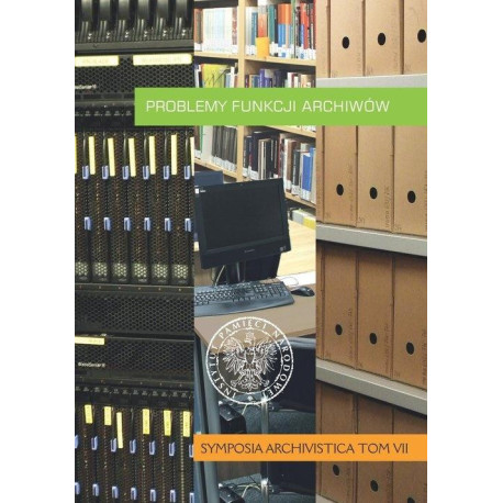 Problemy funkcji archiwów