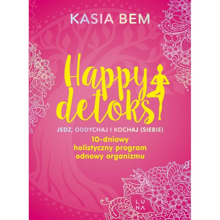 Happy detoks. Jedz. oddychaj i kochaj (siebie)