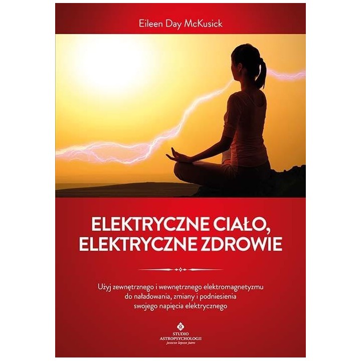 Elektryczne ciało, elektryczne zdrowie