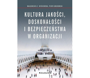 Kultura jakości, doskonałości i bezpieczeństwa..
