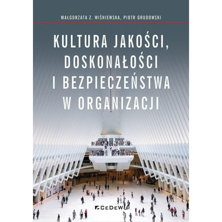 Kultura jakości, doskonałości i bezpieczeństwa..