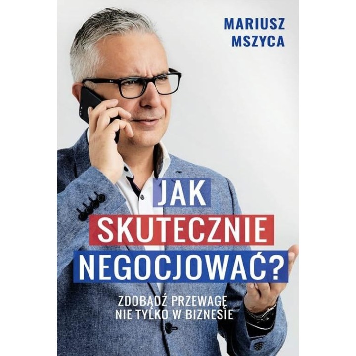 Jak skutecznie negocjować. Zdobądź przewagę...