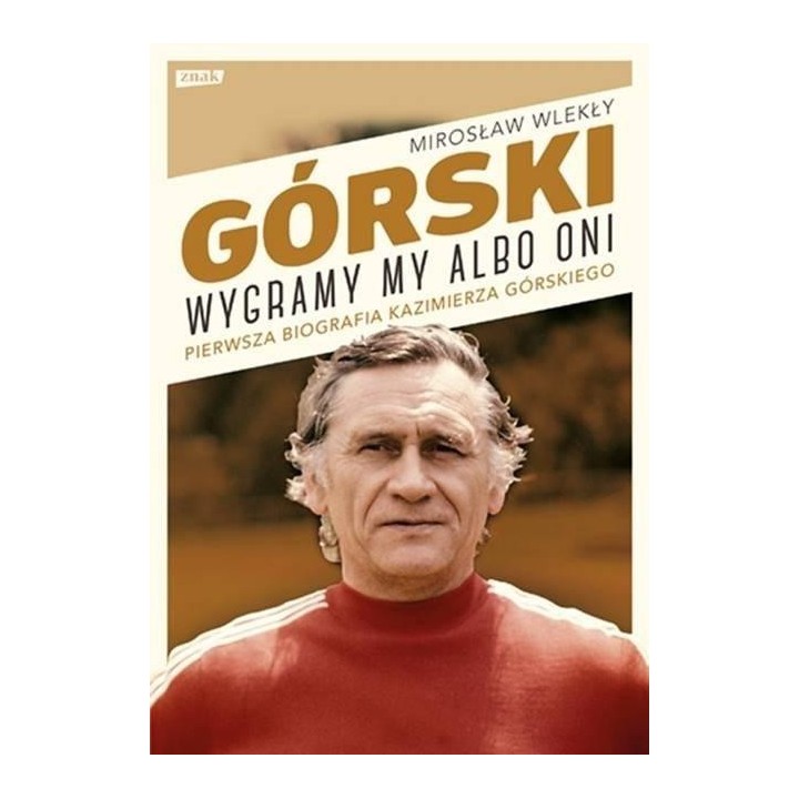 Górski. Wygramy my albo oni | Książka w labotiga.pl