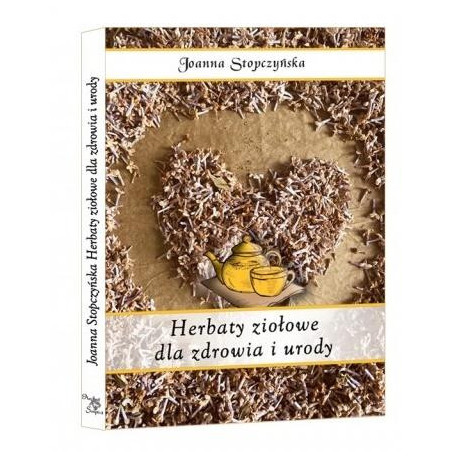 Herbaty ziołowe dla zdrowia i urody