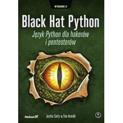 Black Hat Python. Język Python dla hakerów...w.2