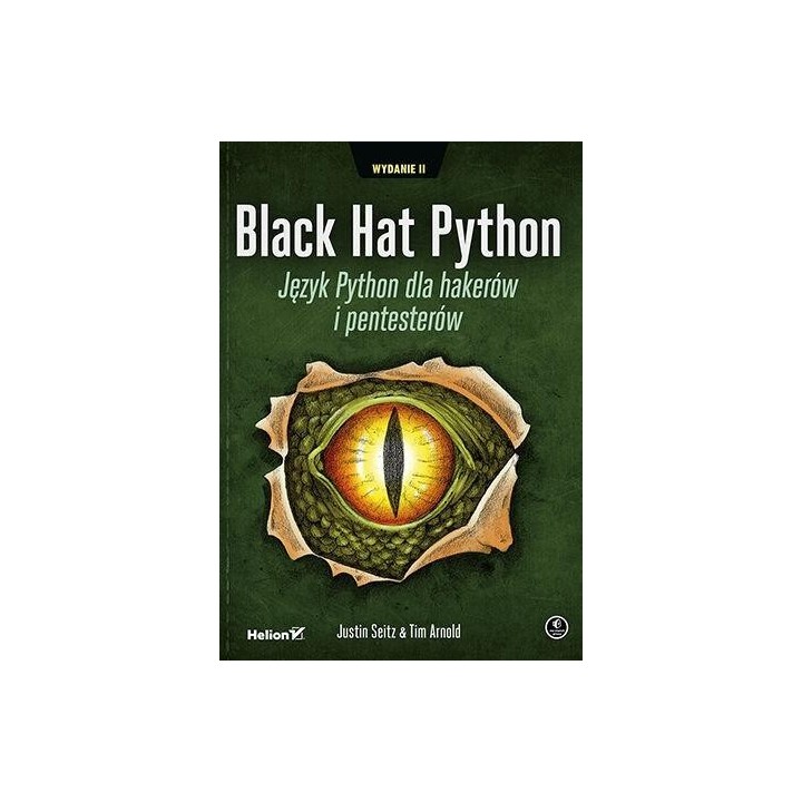 Black Hat Python. Język Python dla hakerów...w.2