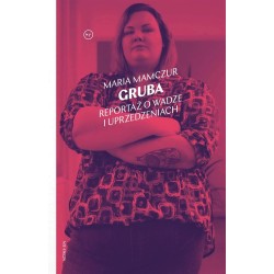 Gruba. Reportaż o wadze i uprzedzeniach