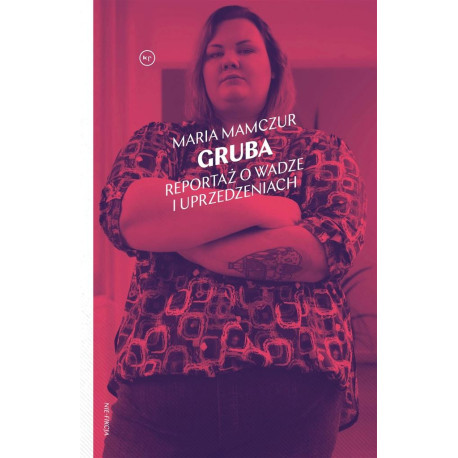 Gruba. Reportaż o wadze i uprzedzeniach