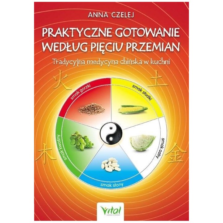 Praktyczne gotowanie według Pięciu Przemian