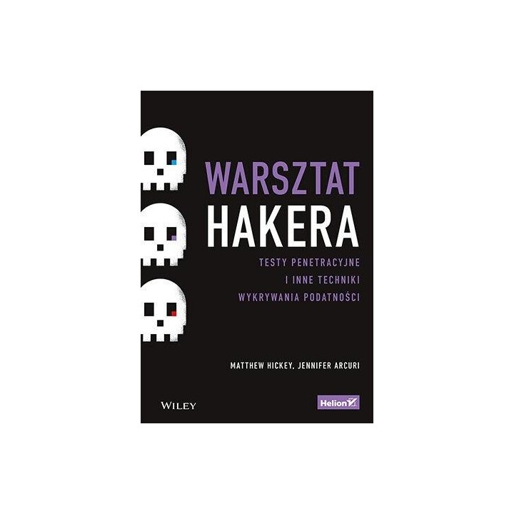 Warsztat hakera. Testy penetracyjne i inne...