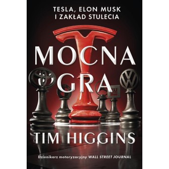 Mocna gra: Tesla, Elon Musk i zakład stulecia