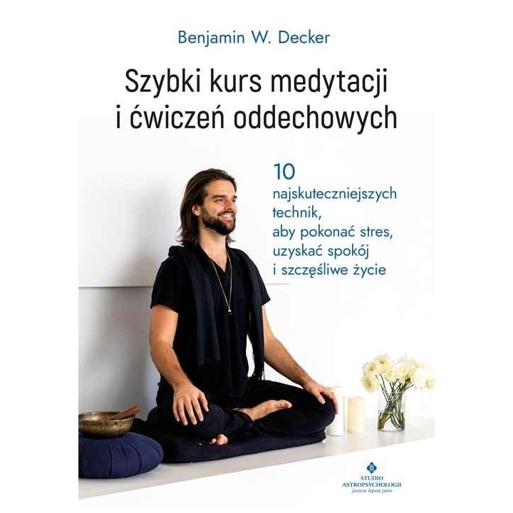 Szybki kurs medytacji i ćwiczeń oddechowych
