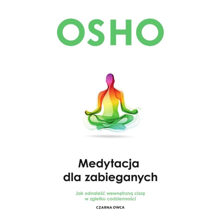 Medytacja dla zabieganych OSHO