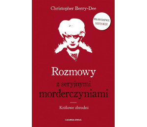 Rozmowy z seryjnymi morderczyniami