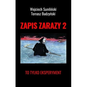 Zapis zarazy. T.2 To tylko eksperyment