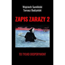 Zapis zarazy. T.2 To tylko eksperyment
