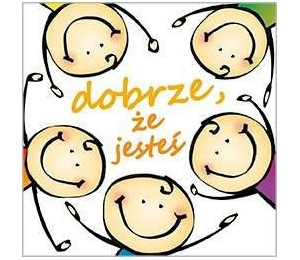 Dobre strony - Dobrze, że jesteś