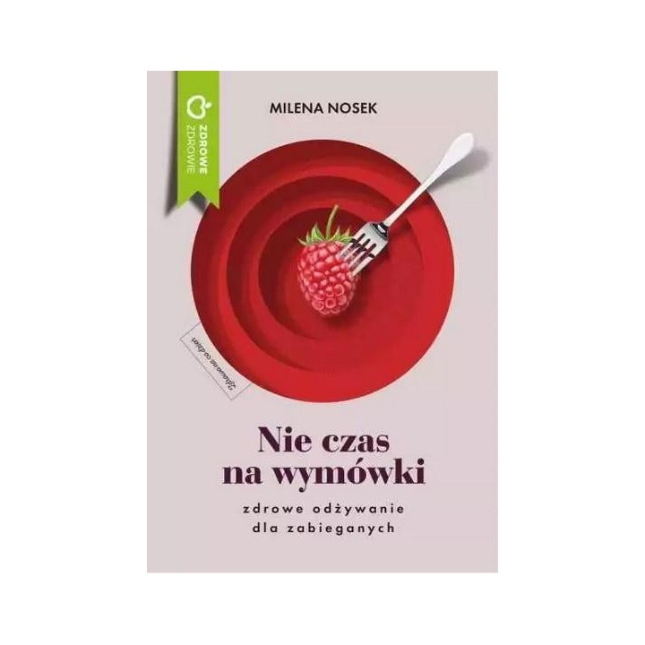 Nie czas na wymówki. Dieta dla zabieganych