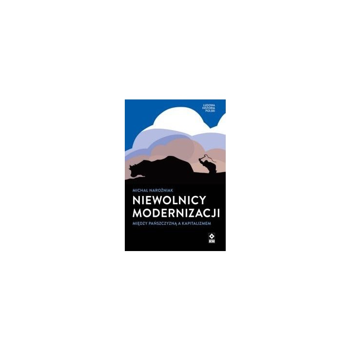 Niewolnicy modernizacji Między pańszczyzną a..