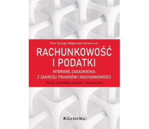 Rachunkowość i podatki wybrane zagadnienia