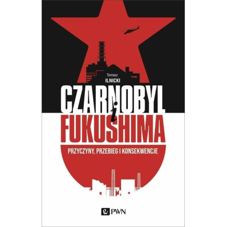 Czarnobyl i Fukushima. Przyczyny, przebieg..