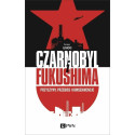 Czarnobyl i Fukushima. Przyczyny, przebieg..
