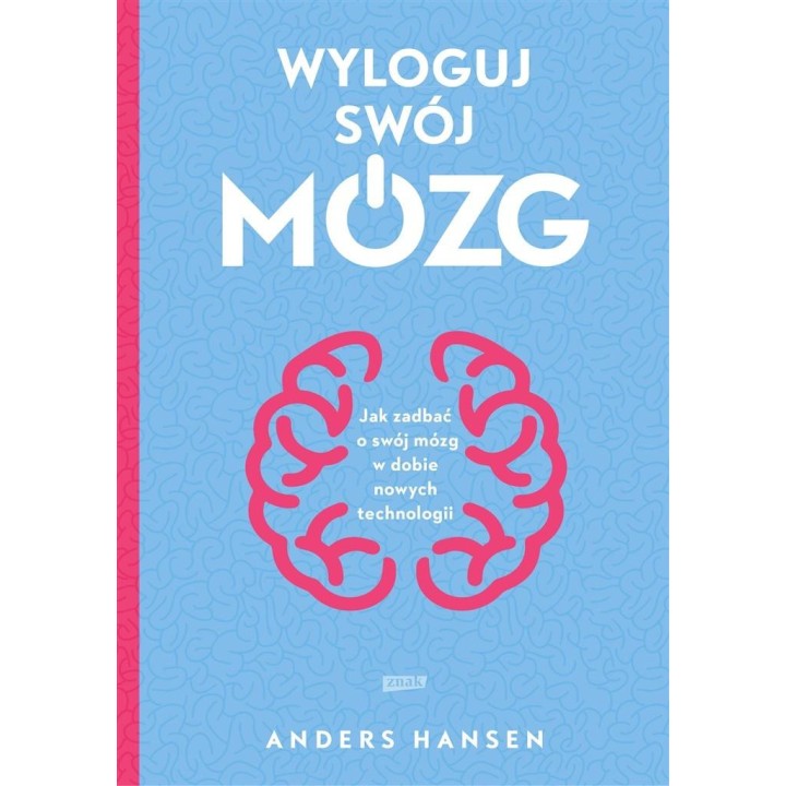 Wyloguj swój mózg. Jak zadbać o swój mózg...w.2