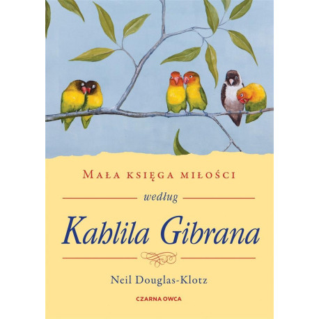 Mała księga miłości według Kahlila Gibrana