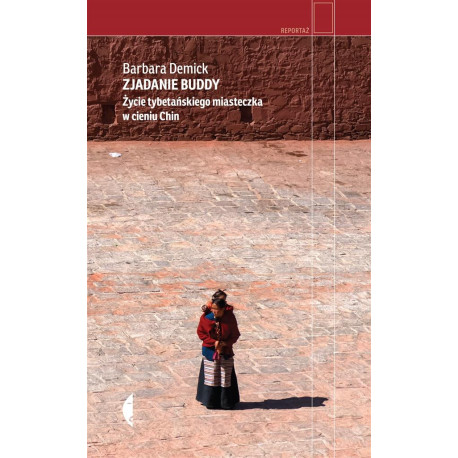 Zjadanie Buddy. Życie tybetańskiego miasteczka...