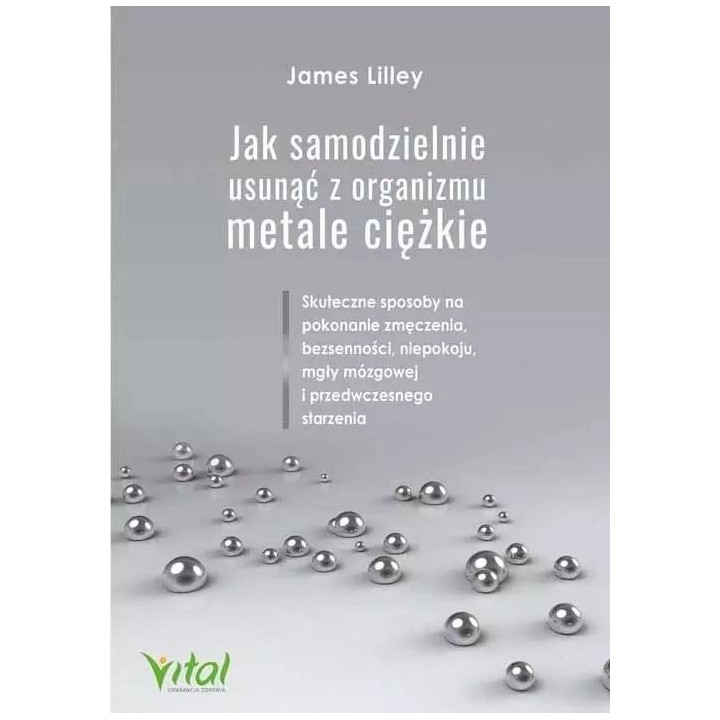 Jak samodzielnie usunąć z organizmu metale ciężkie