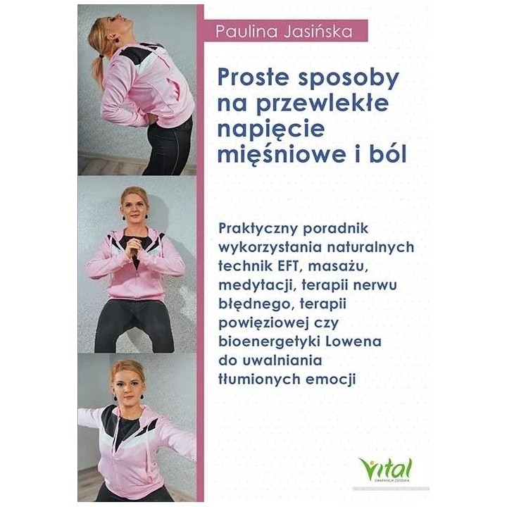 Proste sposoby na przewlekłe napięcie mięśniowe