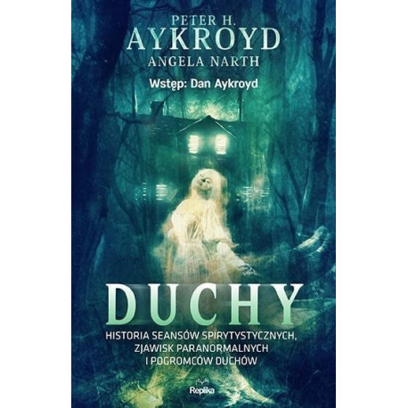 Duchy. Historia seansów spirytystycznych..