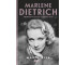 Marlene Dietrich. Prawdziwe życie legendy kina